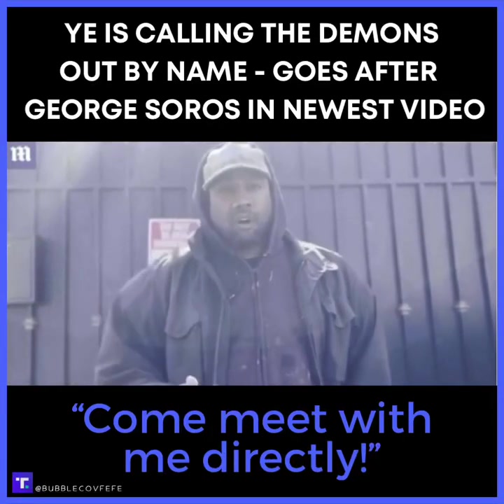 Kanye West calls out George Soros: ''Come Meet Me 